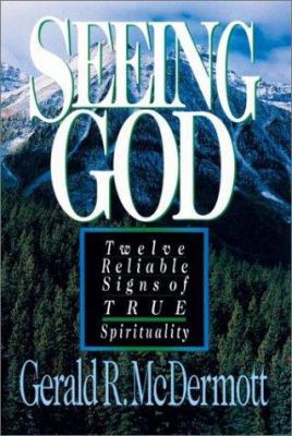 Seeing God: Twelve Reliable Signs of True Spiri... 083081616X Book Cover