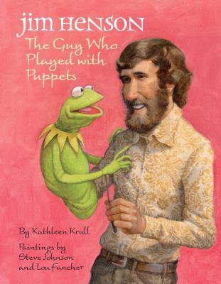 Jim Henson: The Guy Who Played with Puppets 0375957219 Book Cover