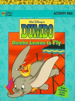 Dumbo: Dumbo Learns to Fly 0307093204 Book Cover