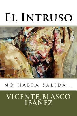 El Intruso [Spanish] 1987510046 Book Cover
