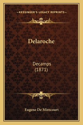 Delaroche: Decamps (1871) [French] 1167409981 Book Cover