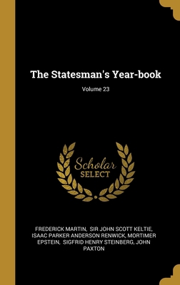 The Statesman's Year-book; Volume 23 1012358518 Book Cover