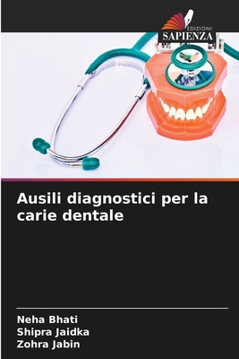 Ausili diagnostici per la carie dentale [Italian] 6207064062 Book Cover