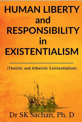 Human Liberty and Responsibility in Existential... B09NVZJ7PC Book Cover