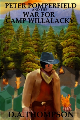Peter Pomperfield and the War for Camp Willalacky 1512197858 Book Cover