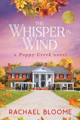 The Whisper in Wind: A Poppy Creek Novel [Large Print] 1951799143 Book Cover