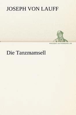Die Tanzmamsell [German] 3842406487 Book Cover