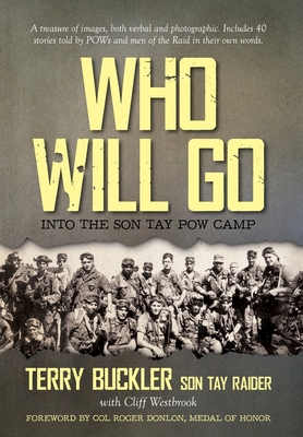Who Will Go: Into the Son Tay POW Camp 1649901518 Book Cover