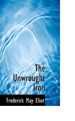The Unwrought Iron 1110628501 Book Cover