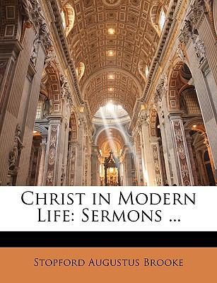 Christ in Modern Life: Sermons ... 114307534X Book Cover