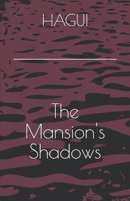 The Mansion's Shadows B0DJCL5QVM Book Cover