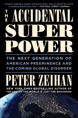 The Accidental Superpower: The Next Generation ... 1455583669 Book Cover