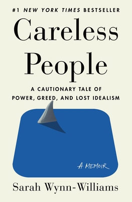 Careless People: A Cautionary Tale of Power, Gr... 1250391237 Book Cover