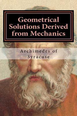 Geometrical Solutions Derived from Mechanics 1979518572 Book Cover