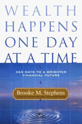 Wealth Happens One Day at a Time: 365 Days to a... 0887309828 Book Cover