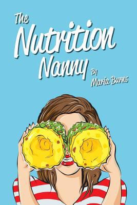 The Nutrition Nanny 0615817572 Book Cover