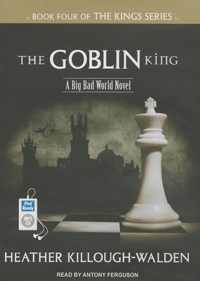 The Goblin King 1452665885 Book Cover