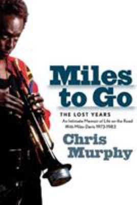 Miles to Go: The Lost Years 1560258195 Book Cover