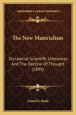 The New Materialism: Dictatorial Scientific Utt... 1163954462 Book Cover