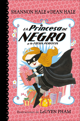 La Princesa de Negro Y La Fiesta Perfecta (the ... [Spanish] 0606406026 Book Cover