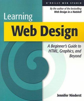Learning Web Design : A Beginner's Guide to HTM... 0596000367 Book Cover