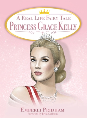 A Real Life Fairy Tale Princess Grace Kelly 1662935285 Book Cover