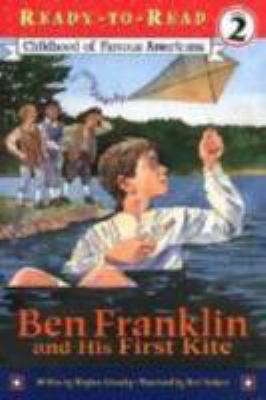 Ben Franklin and His First Kite 0689849850 Book Cover