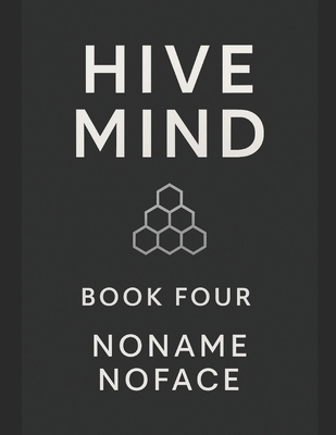 Hive Mind: Book 4 B0FXKHFYRB Book Cover