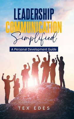Leadership Communication Simplified: A Personal... B0HGNVPV8T Book Cover