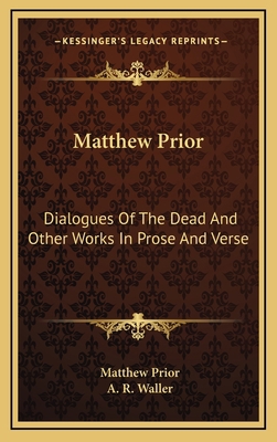 Matthew Prior: Dialogues of the Dead and Other ... 1163489417 Book Cover