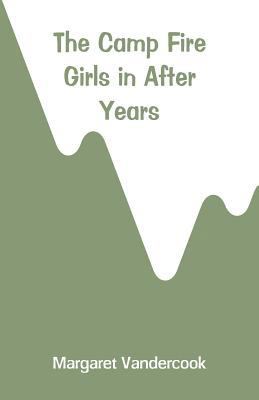 The Camp Fire Girls in After Years 9353293634 Book Cover