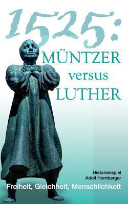 1525: Müntzer versus Luther [German] 374319483X Book Cover