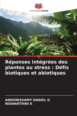 Réponses intégrées des plantes au stress: Défis... [French] 6209166229 Book Cover