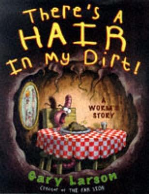 There's a Hair in My Dirt: A Worm's Story 0316645192 Book Cover