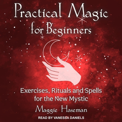 Practical Magic for Beginners: Exercises, Ritua... B08ZDGRCY4 Book Cover