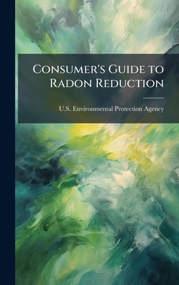 Consumer's Guide to Radon Reduction 1025080939 Book Cover