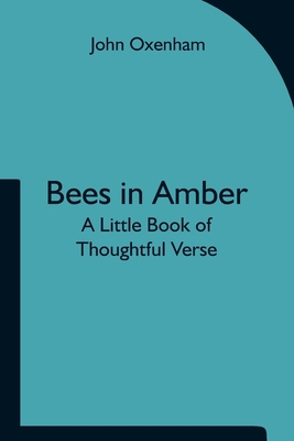 Bees in Amber: A Little Book of Thoughtful Verse 9354751334 Book Cover