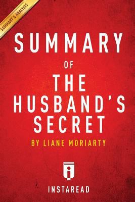 Summary of the Husband's Secret: By Liane Moriarty - Includes Analysis 1499300425 Book Cover
