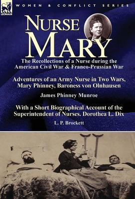 Nurse Mary: the Recollections of a Nurse During... 1782826742 Book Cover