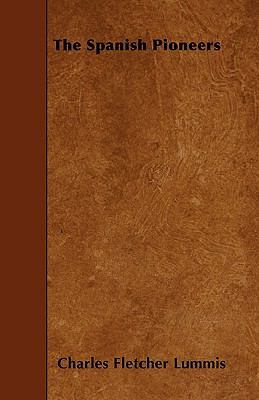The Spanish Pioneers 1445588897 Book Cover