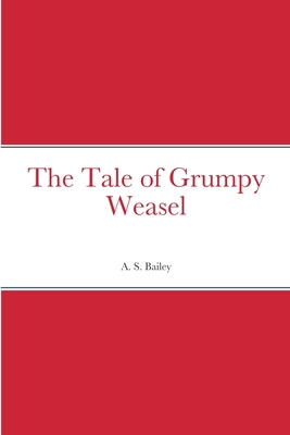 The Tale of Grumpy Weasel 1387670980 Book Cover