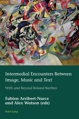 Intermedial Encounters Between Image, Music and... 1803740337 Book Cover