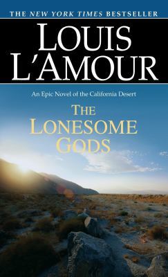 The Lonesome Gods (The Louis L'Amour Collection) 0553062654 Book Cover