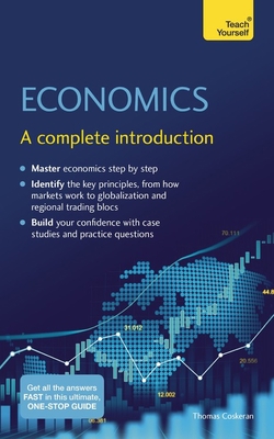 Economics: A Complete Introduction: Teach Yourself 1529397936 Book Cover
