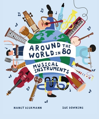 Around the World in 80 Musical Instruments 1913519910 Book Cover