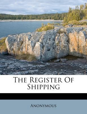 The Register Of Shipping 1175138371 Book Cover