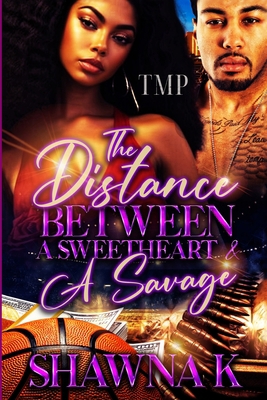 The Distance Between a Sweetheart & a Savage B0CCCMRX8Z Book Cover