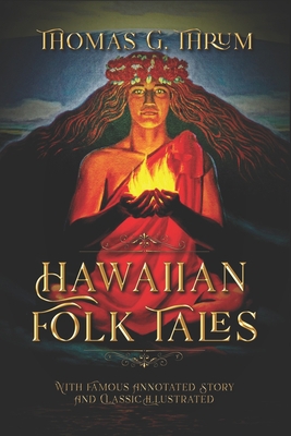 Hawaiian Folk Tales: With Famous Annotated Stor... B08WJW8W1M Book Cover
