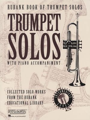 Rubank Book of Trumpet Solos - Intermediate Lev... 1423445074 Book Cover