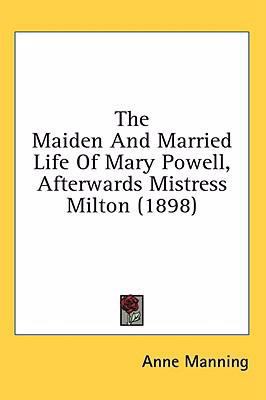 The Maiden And Married Life Of Mary Powell, Aft... 143651648X Book Cover